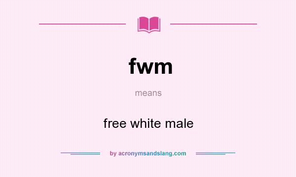 what does fwm mean